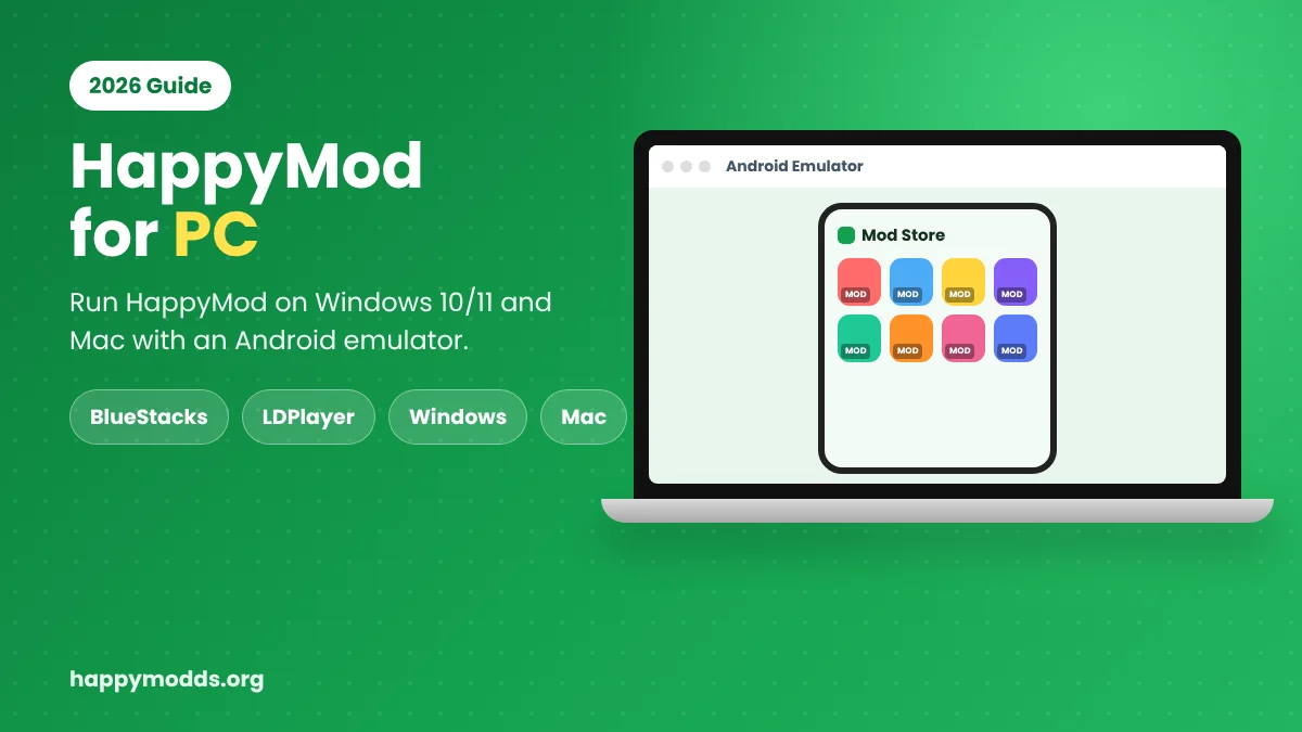 HappyMod for PC on Windows 10/11 and Mac using an Android emulator